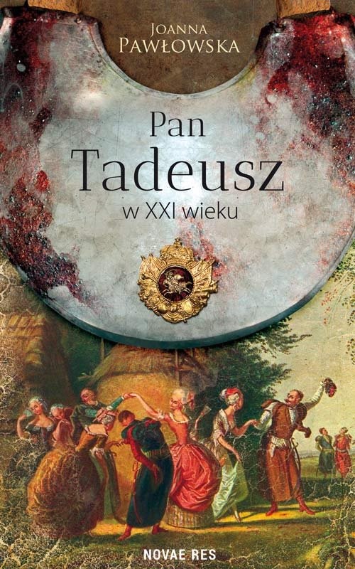 okładka Pan Tadeusz w XXI wieku książka | Joanna Pawłowska