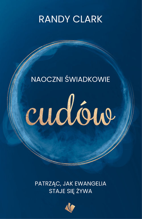 okładka Naoczni świadkowie cudów książka | Randy Clark