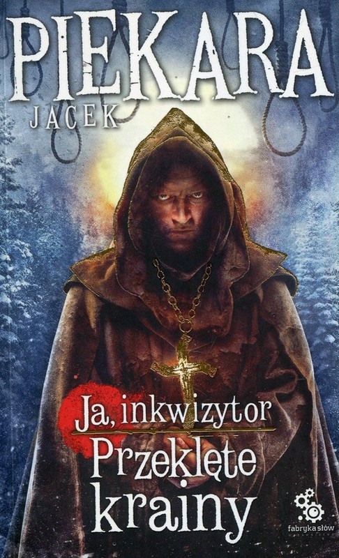 okładka Ja Inkwizytor 5 Przeklęte krainy książka | Jacek Piekara