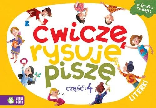 okładka Ćwiczę, rysuję, piszę Część 4 Literki książka | Barbara Supeł, Anetta Radziszewska