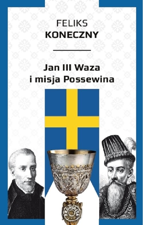 okładka Jan III Waza i misja Possewina książka | Feliks Koneczny
