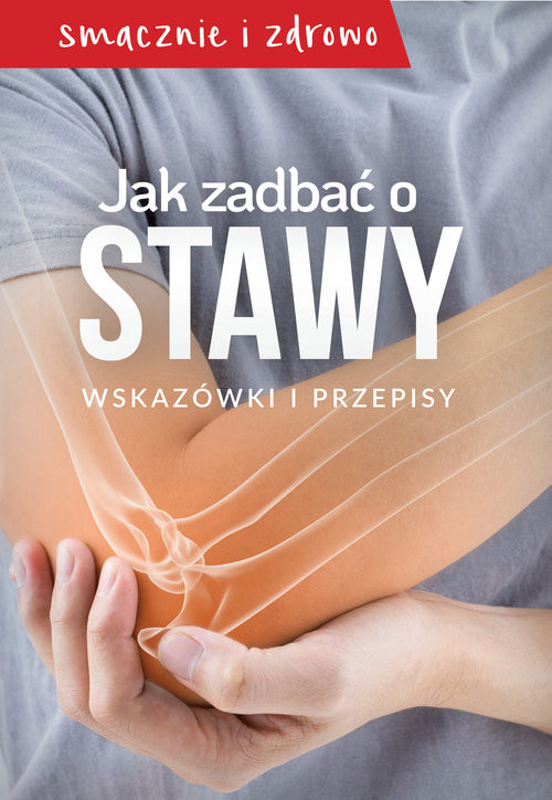 okładka Jak zadbać o stawy Wskazówki i przepisy książka