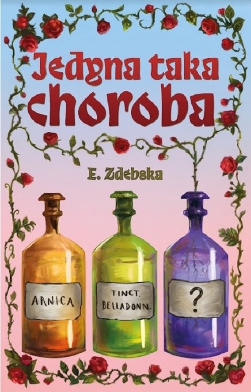 okładka Jedyna taka choroba książka | E. Zdebska