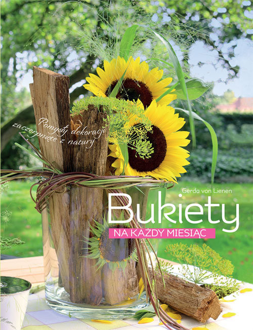 okładka Bukiety na każdy miesiąc książka | Gerda von Lienen