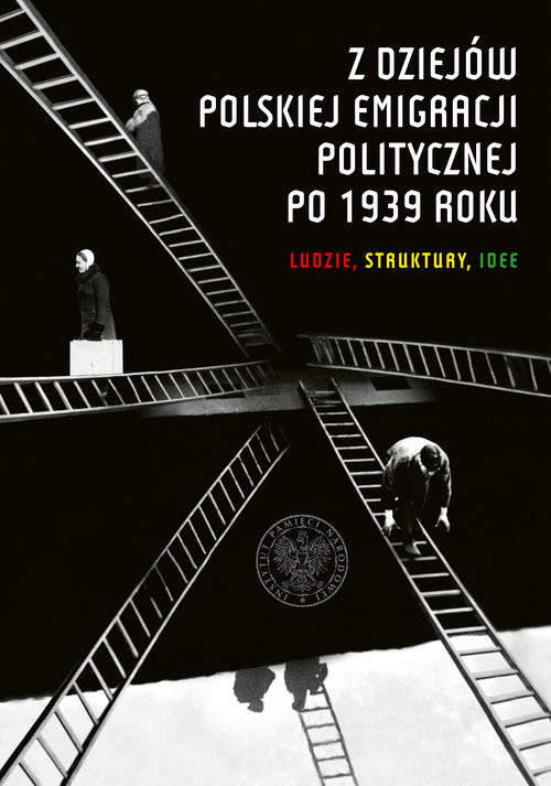 okładka Z dziejów polskiej emigracji politycznej po 1939 roku Ludzie, struktury, idee książka