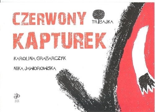 okładka Czerwony kapturek książka | Karolina Grabarczyk, Nika Jaworowska