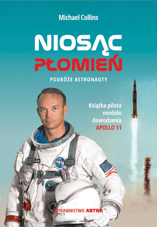 okładka Niosąc Płomień Podróże astronauty książka | Collins Michael