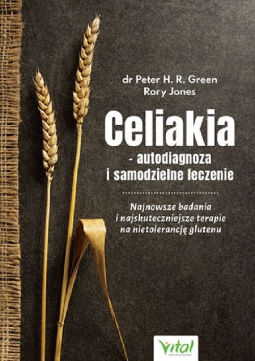 okładka Celiakia autodiagnoza i samodzielne leczenie książka | Peter H. R. Green