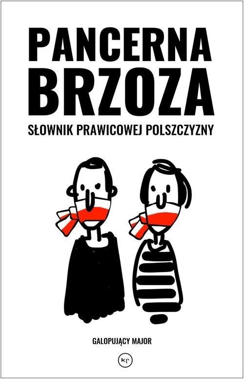 okładka Pancerna brzoza Słownik prawicowej polszczyzny książka | Major Galopujący