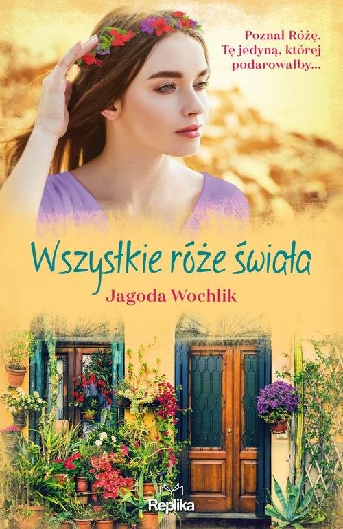 okładka Wszystkie róże świata książka | Wochlik Jagoda