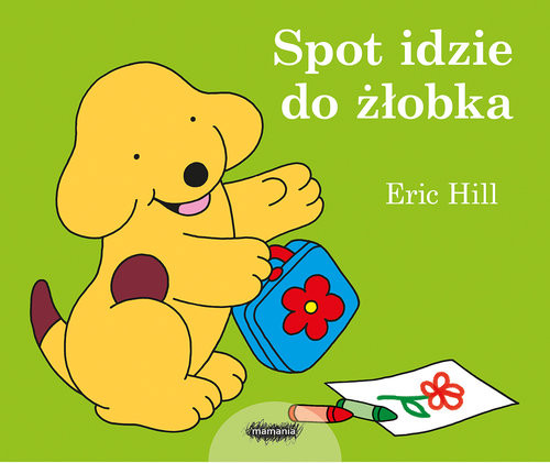 okładka Spot idzie do żłobka książka | Eric Hill