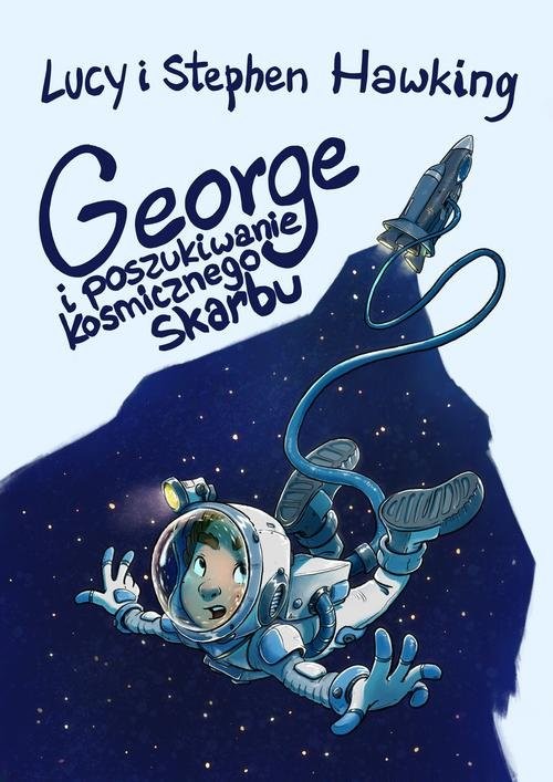 okładka George i poszukiwanie kosmicznego skarbu książka | Lucy Hawking, Stephen Hawking