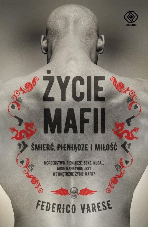 okładka Życie mafii Śmierć, pieniądze i miłość książka | Federico Varese