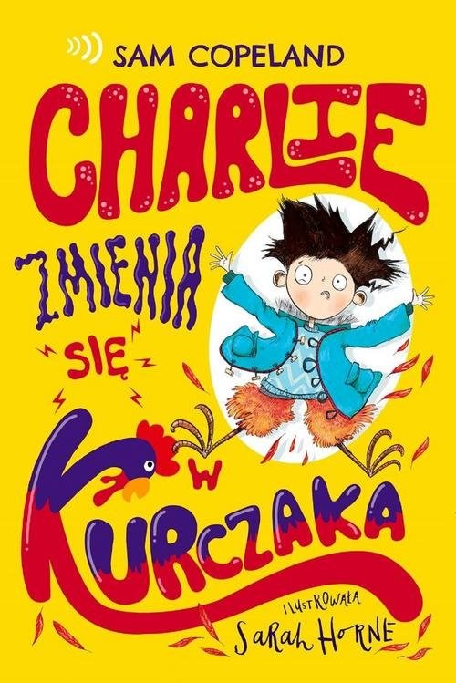 okładka Charlie zmienia się w kurczaka książka | Horne Sarah