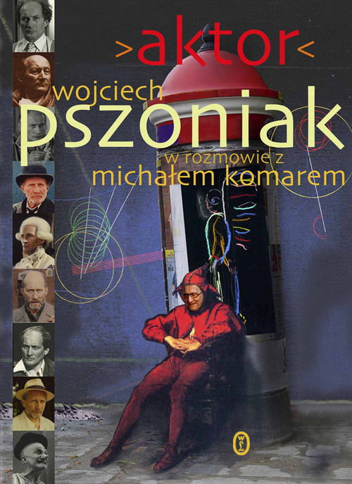 okładka Aktor książka | Wojciech Pszoniak, Michał Komar