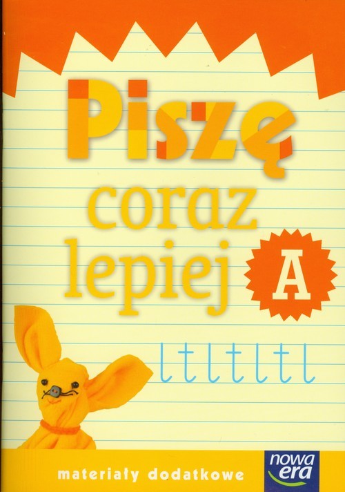 okładka Szkoła na miarę Piszę coraz lepiej A Materiały dodatkowe Edukacja wczesnoszkolna książka