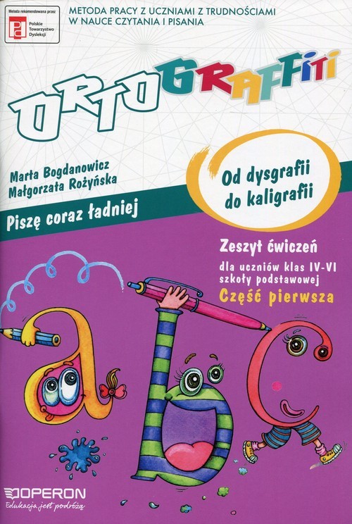 okładka Ortograffiti Piszę coraz ładniej Od dysgrafii do kaligrafii Zeszyt ćwiczeń Część 1 Szkoła podstawowa klasa 4-6 Szkoła podstawowa książka | Marta Bogdanowicz, Małgorzata Rożyńska