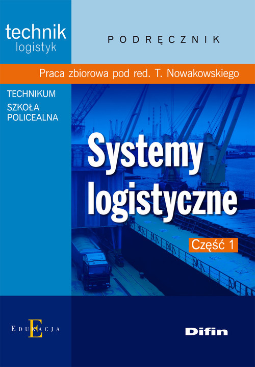 okładka Systemy logistyczne Podręcznik Część 1 książka