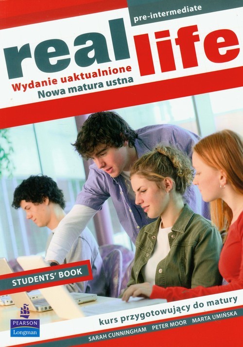 okładka Real Life student's book Szkoła ponadgimnazjalna książka | Sarah Cunningham, Peter Moor, Marta Umińska