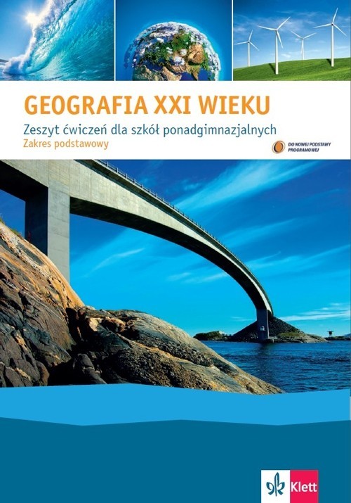 okładka Geografia XXI wieku Zeszyt ćwiczeń Zakres podstawowy Szkoła ponadgimnazjalna książka | Justyna Nowacka, Beata Stachowska, Beata Pusz