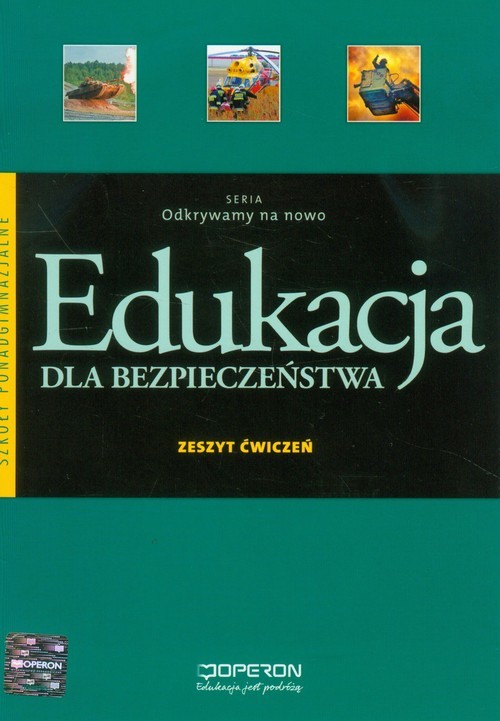 okładka Edukacja dla bezpieczeństwa Zeszyt ćwiczeń Szkoła ponadgimnazjalna książka | Mariusz Goniewicz, Anna Nowak-Kowal, Zbigniew Smutek