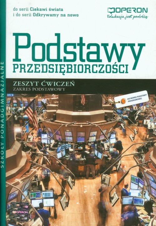 okładka Podstawy przedsiębiorczości Zeszyt ćwiczeń Zakres podstawowy szkoła ponadgimnazjalna książka | Jarosław Korba