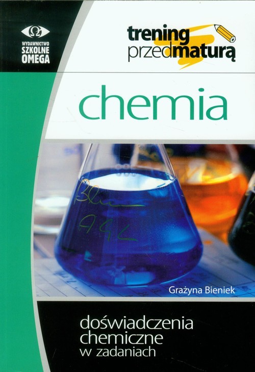 okładka Chemia Trening przed maturą Doświadczenia chemiczne w zadaniach książka | Bieniek Grażyna