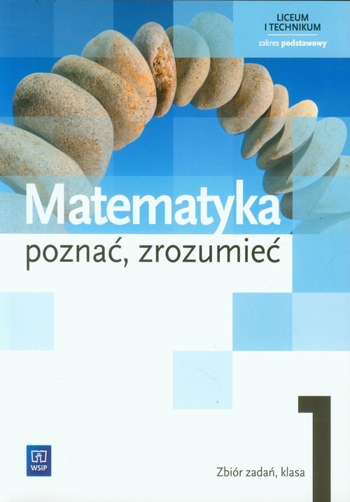 okładka Matematyka Poznać zrozumieć 1 Zbiór zadań Zakres podstawowy liceum, technikum książka | Aleksandra Ciszkowska, Alina Przychoda, Zygmunt Łaszczyk