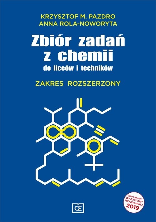 okładka Zbiór zadań z chemii do liceum i technikum Zakres rozszerzony Szkoła ponadpodstawowa. Szkoła ponadgimnazjalna książka | Krzysztof M. Pazdro, Anna Rola-Noworyta