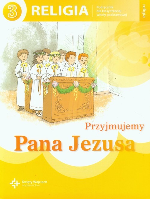 okładka Przyjmujemy Pana Jezusa 3 Religia Podręcznik szkoła podstawowa książka