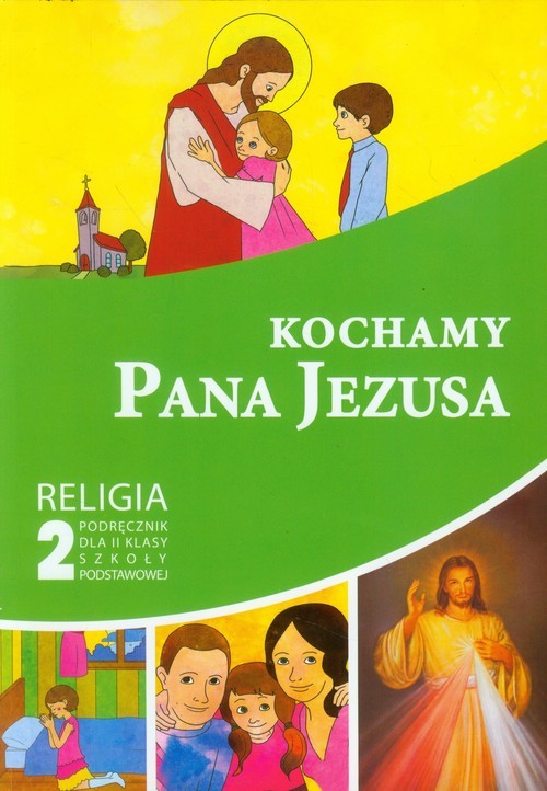 okładka Kochamy Pana Jezusa 2 Religia Podręcznik szkoła podstawowa książka