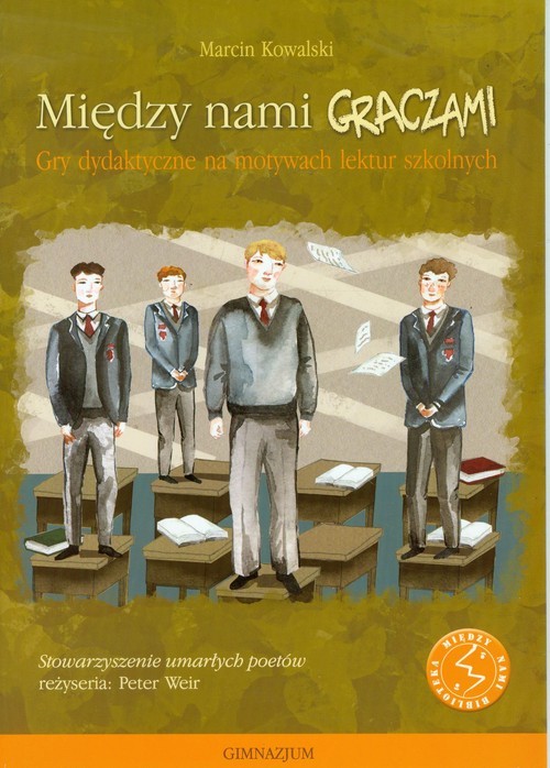 okładka Między nami graczami Gra dydaktyczne na motywach lektur szkolnych Stowarzyszenie umarłych poetów książka | Kowalski Marcin