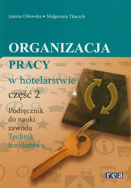 okładka Organizacja pracy w hotelarstwie 2 Podręcznik do nauki zawodu Technik Hotelarstwa książka | Joanna Orłowska, Małgorzata Tkaczyk
