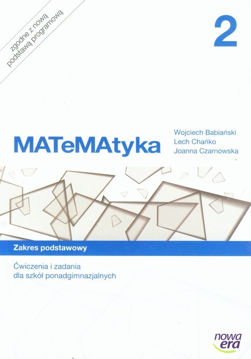 okładka MATeMAtyka 2 Ćwiczenia i zadania Zakres podstawowy Szkoła ponadgimnazjalna książka | Wojciech Babiański, Lech Chańko, Joanna Czarnowska