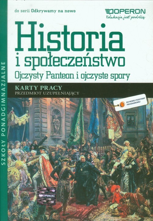 okładka Odkrywamy na nowo Historia i społeczeństwo Ojczysty Panteon i ojczyste spory Karty pracy Przedmiot uzupełniajacy Szkoły ponadgimnazjalne książka | Maria Pacholska, Wiesław Zdziabek
