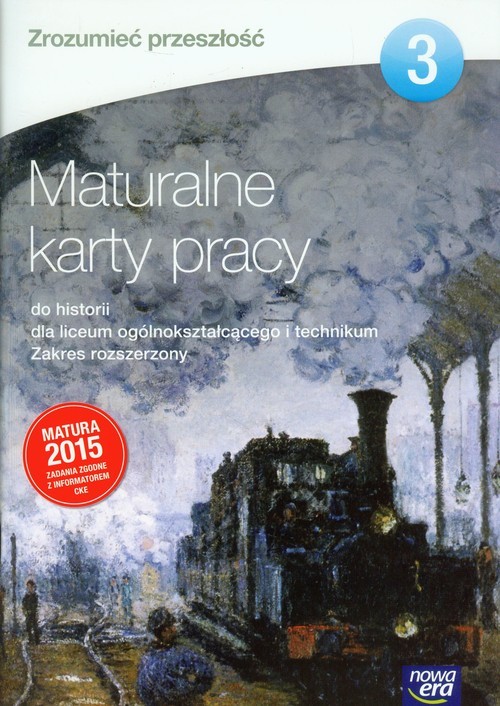 okładka Zrozumieć przeszłość Maturalne karty pracy 3 Zakres rozszerzony Szkoła ponadgimnazjalna książka
