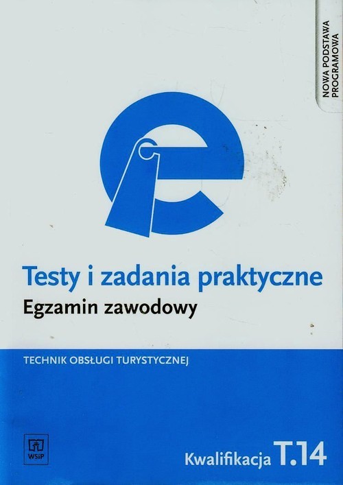 okładka Testy i zadania praktyczne Egzamin zawodowy Technik obsługi turystycznej Szkoła ponadgimnazjalna. Kwalifikacja T.14 książka | Maria Napiórkowska-Gzula, Barbara Steblik-Wlaźlak