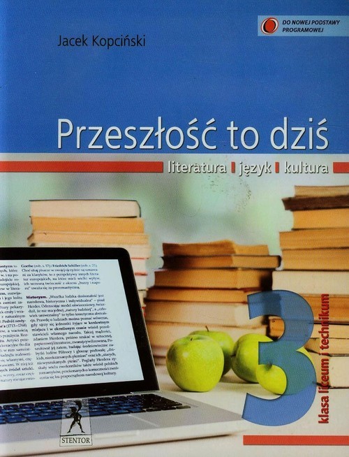 okładka Przeszłość to dziś 3 Język polski Podręcznik Liceum, technikum książka | Jacek Kopciński