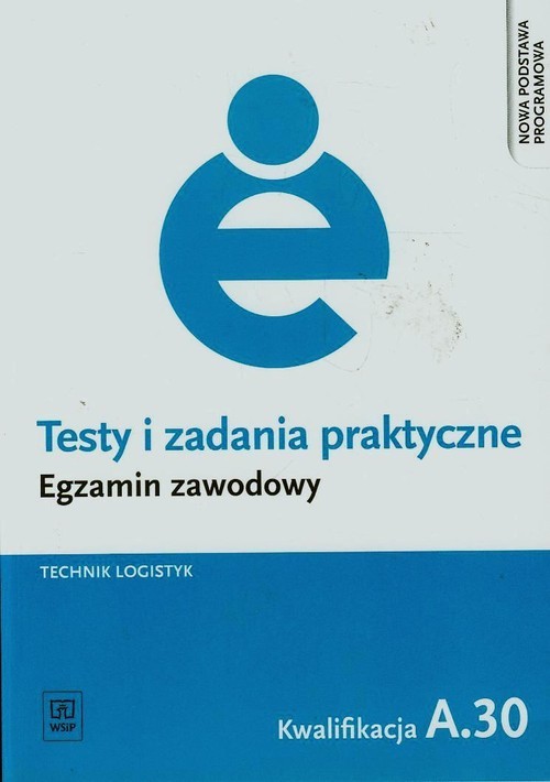 okładka Testy i zadania praktyczne Egzamin zawodowy Technik logistyk A.30 książka | Karpus Grażyna