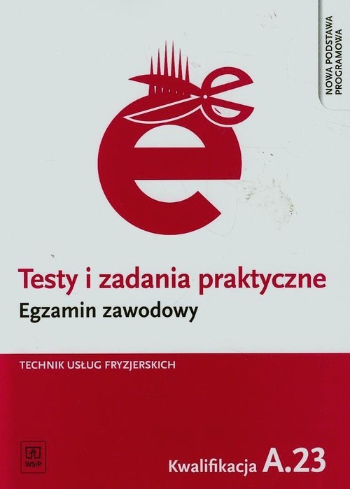 okładka Testy i zadania praktyczne Egzamin zawodowy Technik usług fryzjerskich A.23 książka | Aneta Dytmar