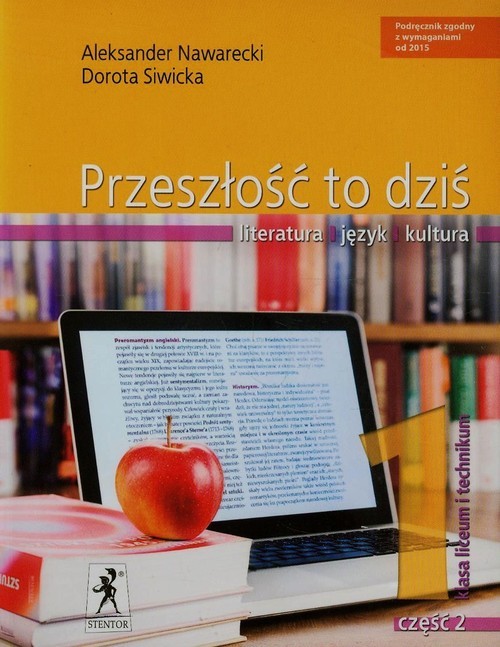 okładka Przeszłość to dziś 1 Podręcznik Część 2 Zakres podstawowy i rozszerzony Szkoła ponadgimnazjalna książka | Aleksander Nawarecki, Dorota Siwicka