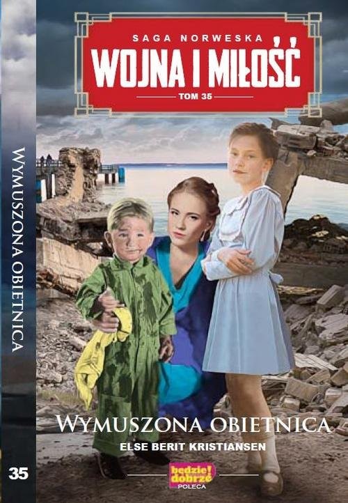 okładka Wojna i Miłość Tom 35 Wymuszona obietnica książka | Else Berit Kristiansen