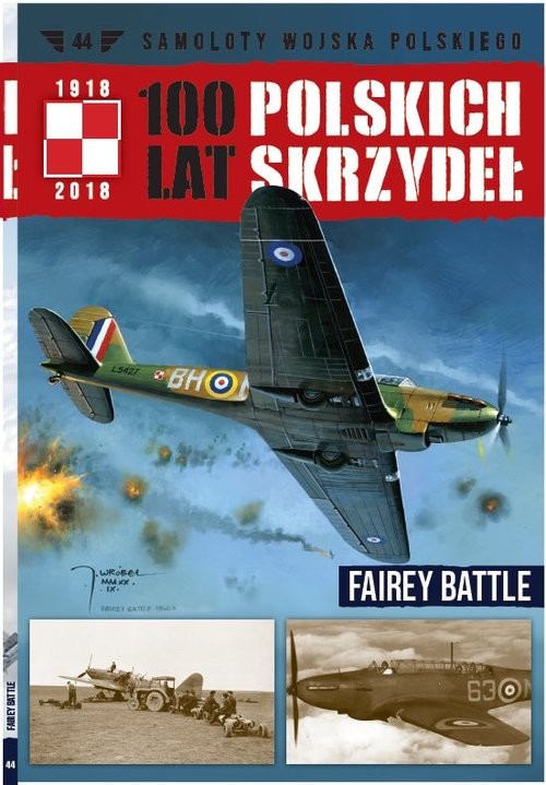 okładka 100 lat polskich skrzydeł Tom 44 Fairey Battle książka | Jerzy Gruszczyński, Michał Fiszer