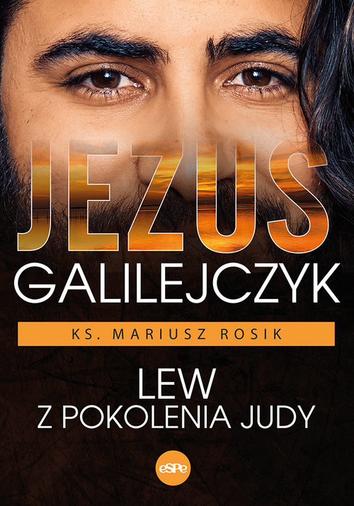 okładka Jezus Galilejczyk Lew z pokolenia Judy książka | Mariusz Rosik