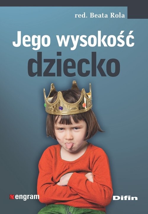 okładka Jego wysokość dziecko książka | Beata redakcja naukowa Rola