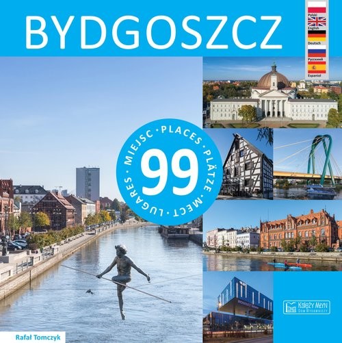 okładka Bydgoszcz 99 miejsc książka | Rafał Tomczyk