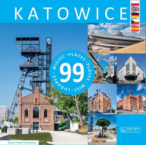 okładka Katowice 99 miejsc książka | Paweł Pomykalski, Beata Pomykalska