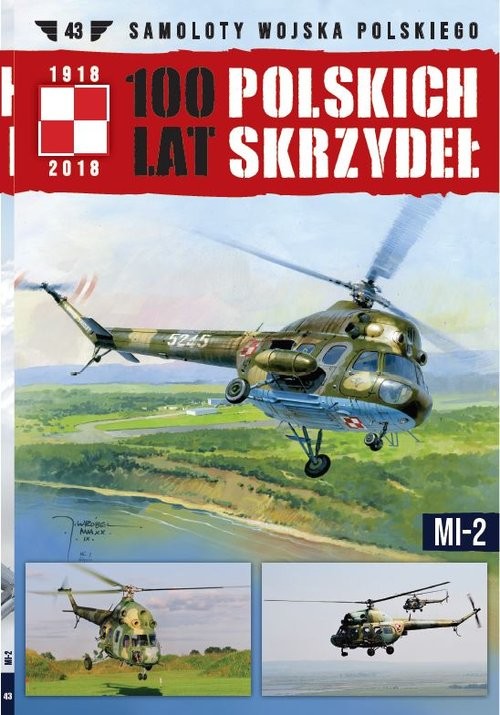 okładka 100 lat polskich skrzydeł Tom 43 MI-2 książka | Rusiecki Miłosz