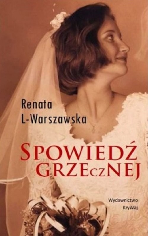 okładka Spowiedź grzecznej książka | Renata L-Warszawska