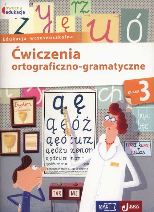 okładka Owocna edukacja 3 Ćwiczenia ortograficzno-gramatyczne Edukacja wczesnoszkolna książka | Aleksandra Kozyra-Wiśniewska, Anna Soból